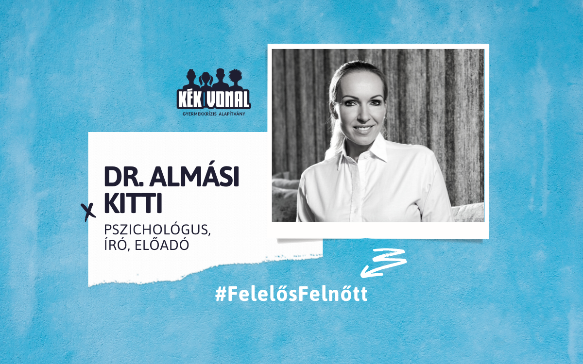 Interjú – Dr. Almási Kitti, Felelős Felnőtt kampány